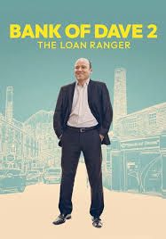 Bank of Dave 2: The Loan Ranger                                2025